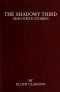 [Gutenberg 59015] • The Shadowy Third, and Other Stories